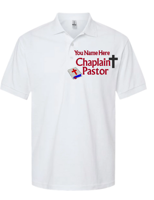 Embroidery Polo Shirt - Chaplain Pastor - With Your Name Here