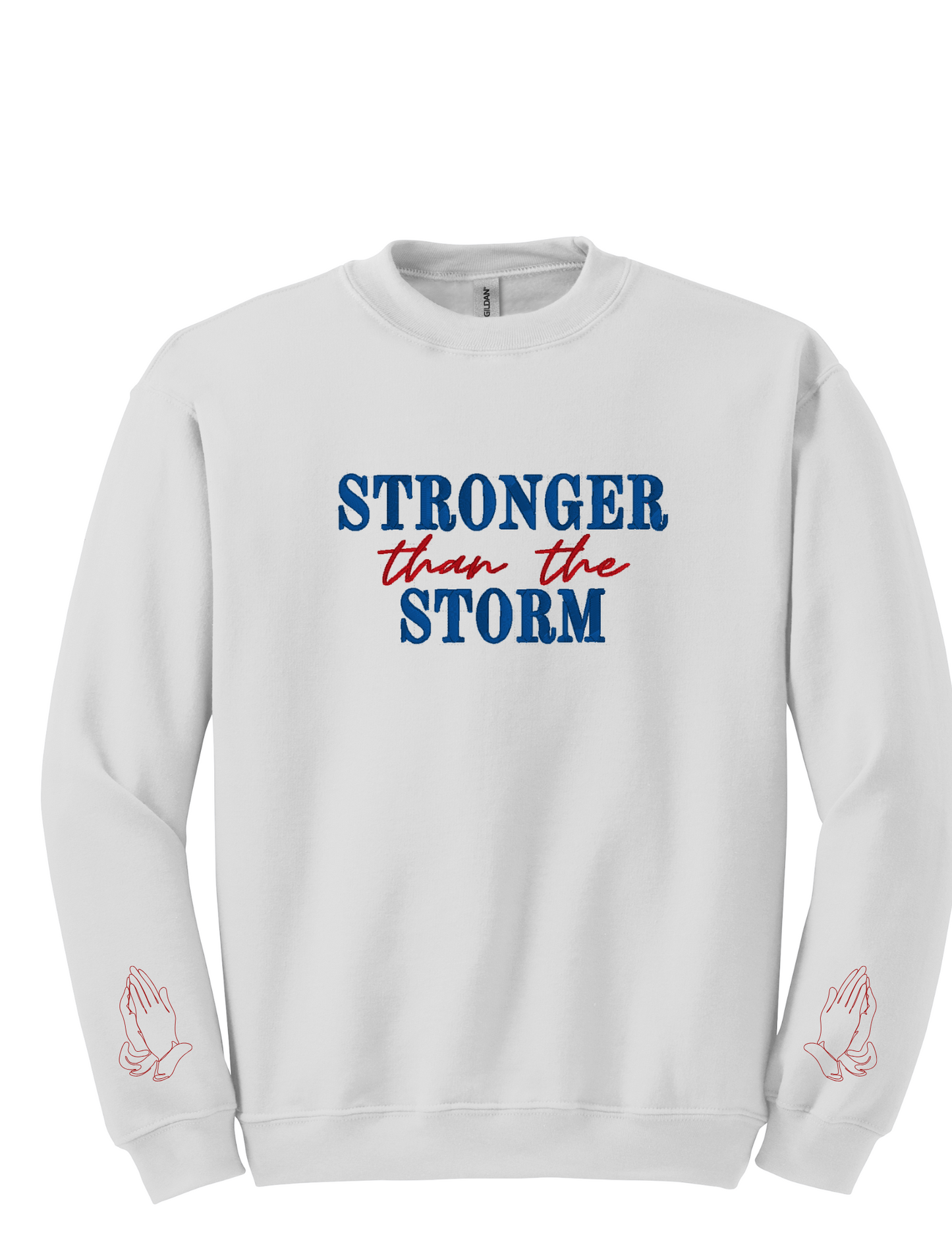 Embroidery Sweatshirt  Stronger Than The Storm