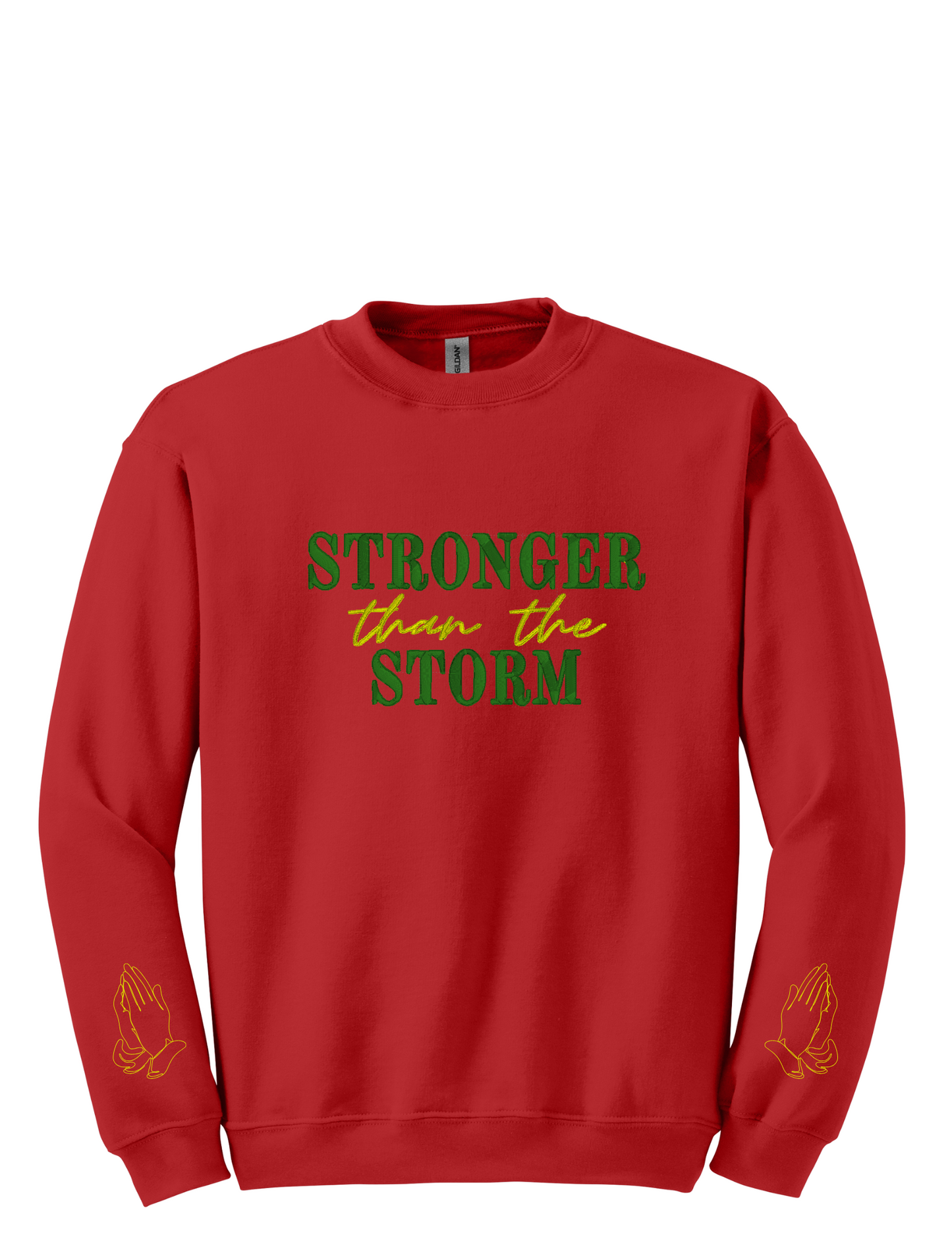 Embroidery Sweatshirt  Stronger Than The Storm