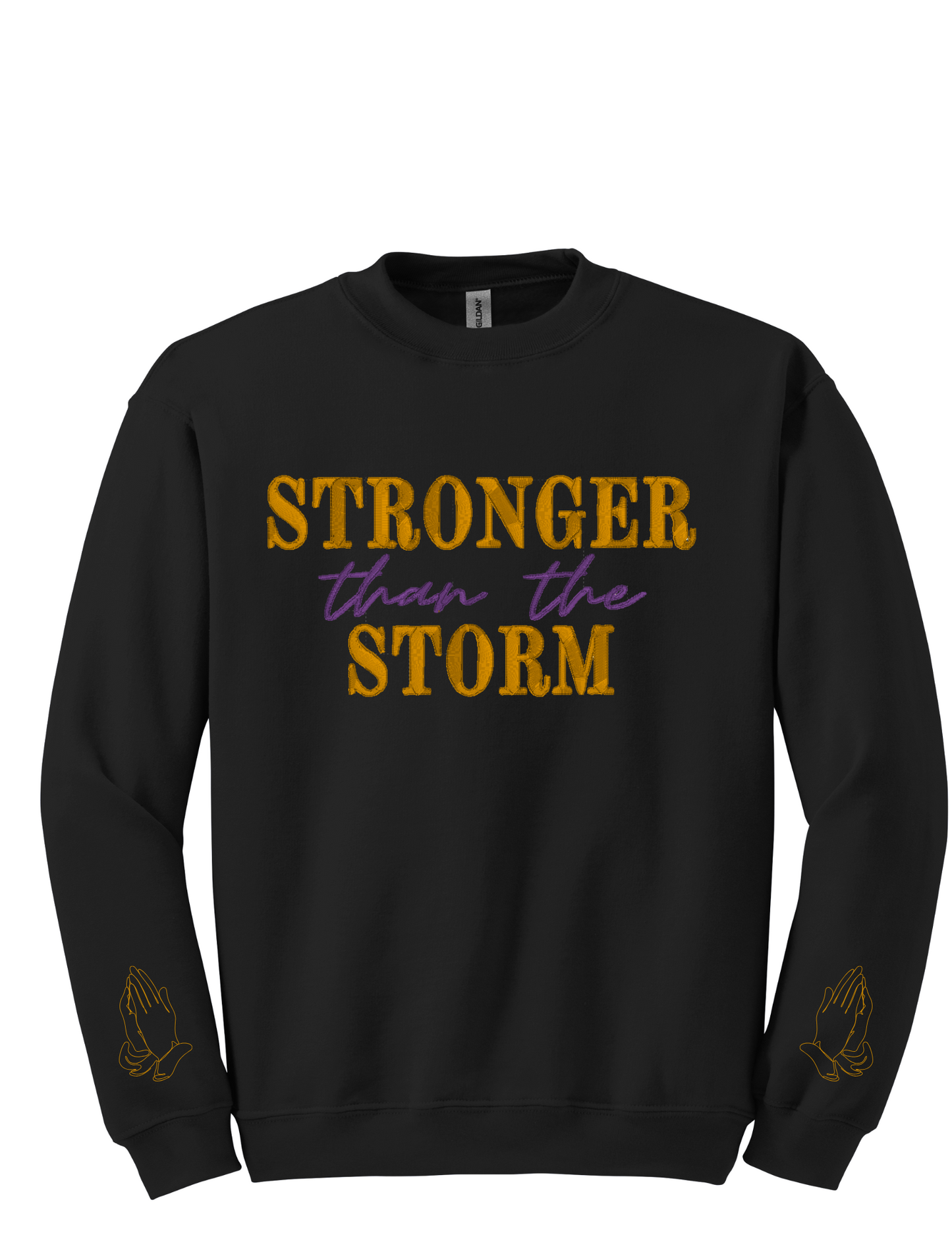 Embroidery Sweatshirt  Stronger Than The Storm