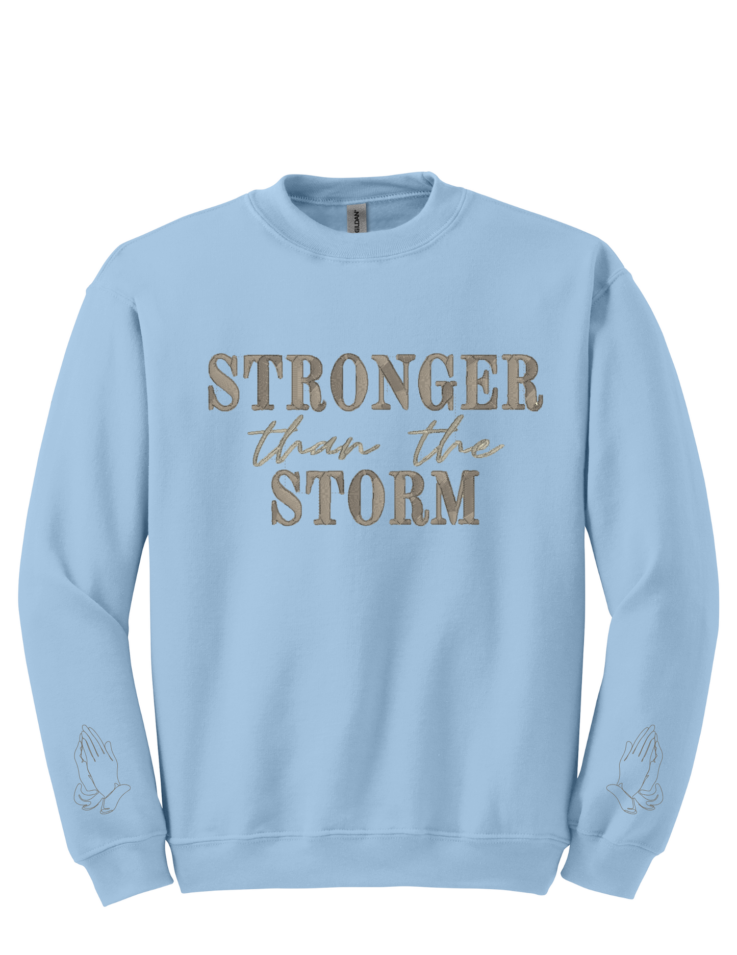 Embroidery Sweatshirt  Stronger Than The Storm