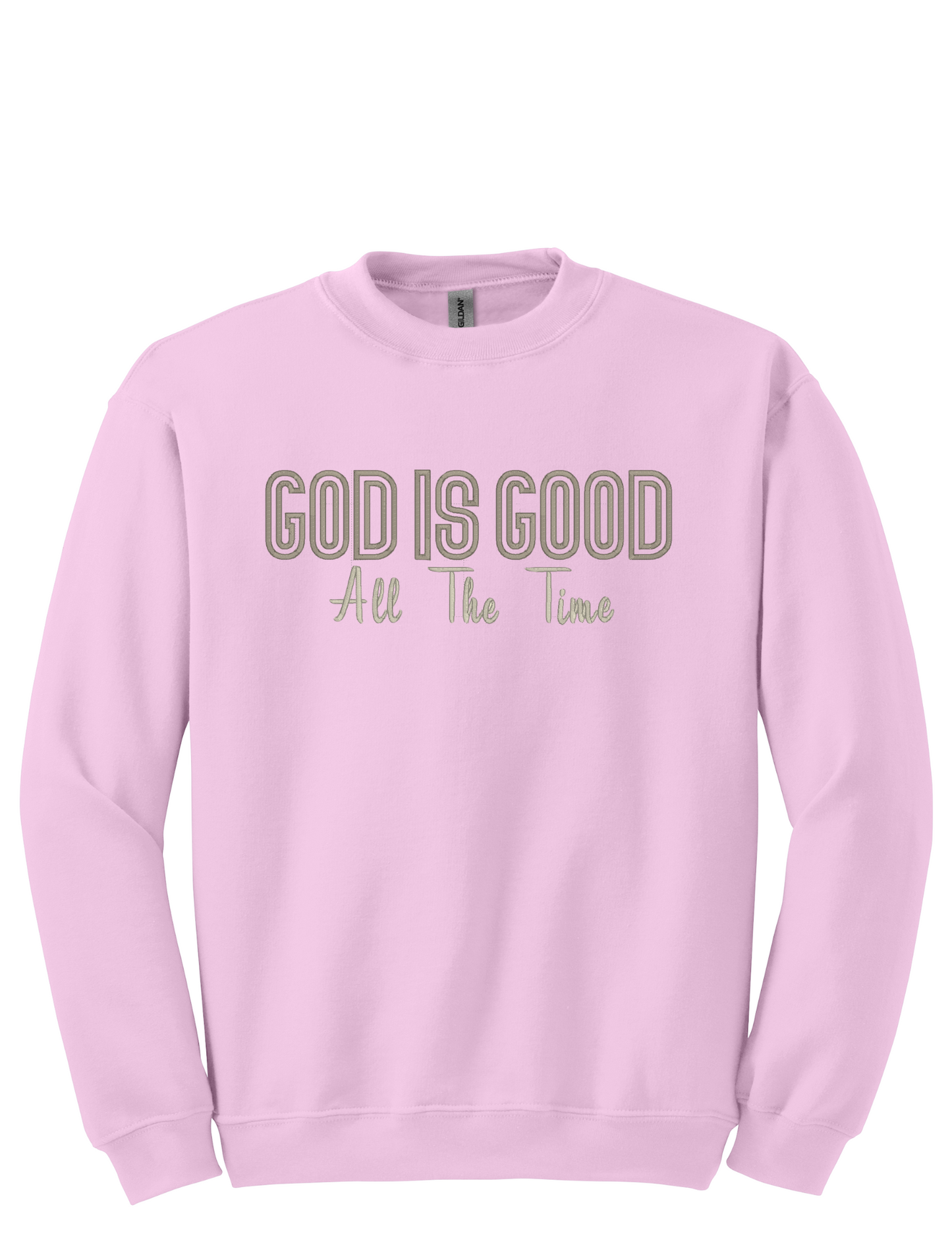 Embroidery Sweatshirt  God Is God All The Time